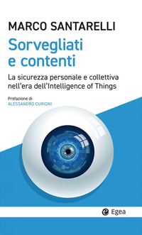 "Sorvegliati e contenti": la recensione di SOCINT News "Sorvegliati e contenti": la recensione di SOCINT News